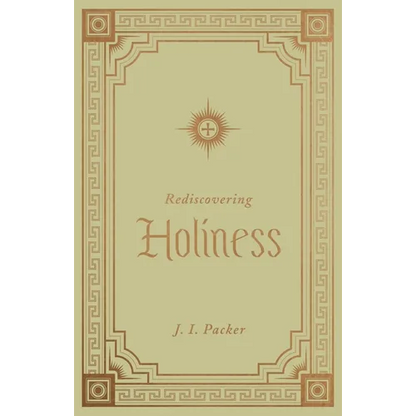 Rediscovering Holiness - Hardcover
