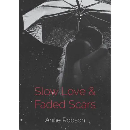 Slow Love and Faded Scars - Paperback