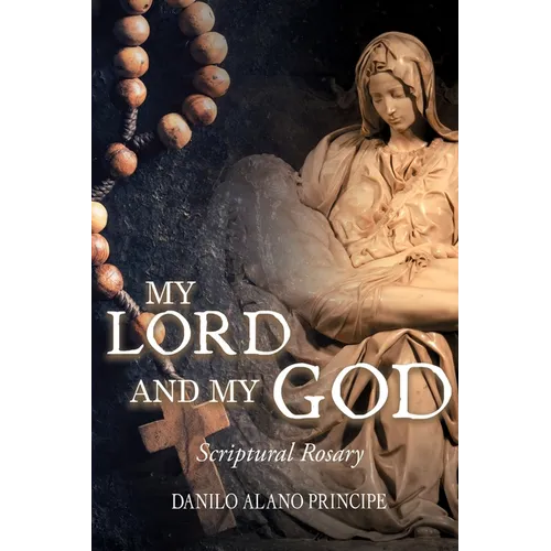 My Lord and My God: Scriptural Rosary - Paperback