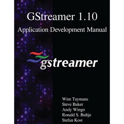 GStreamer 1.10 Application Development Manual - Paperback