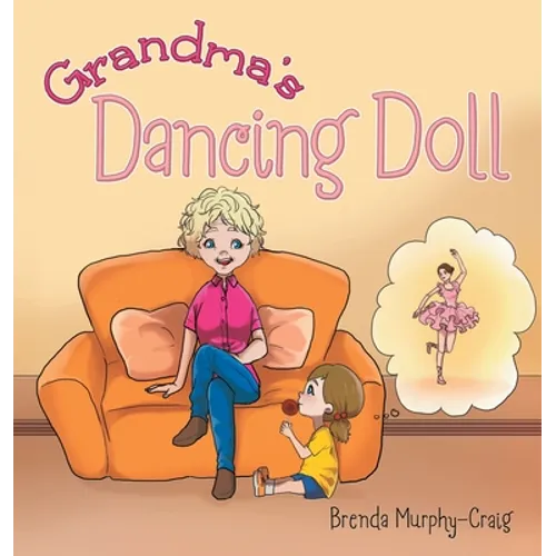 Grandma's Dancing Doll - Hardcover
