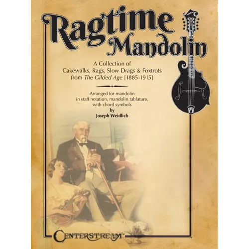 Ragtime Mandolin: A Collection of Cakewalks, Rags, Slow Drags, and Foxtrots from the Gilded Age - Paperback