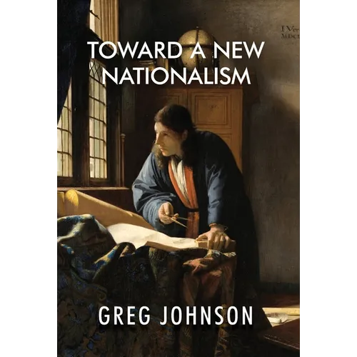 Toward a New Nationalism - Hardcover