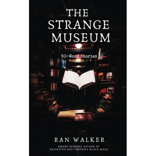 The Strange Museum: 50-Word Stories - Paperback