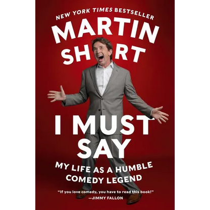 I Must Say: My Life as a Humble Comedy Legend - Paperback