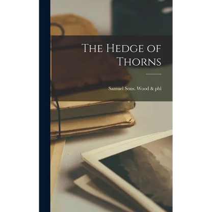 The Hedge of Thorns - Hardcover