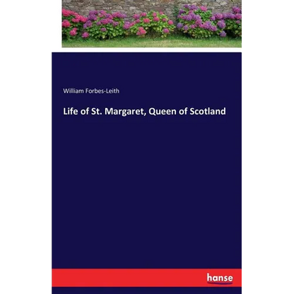 Life of St. Margaret, Queen of Scotland - Paperback