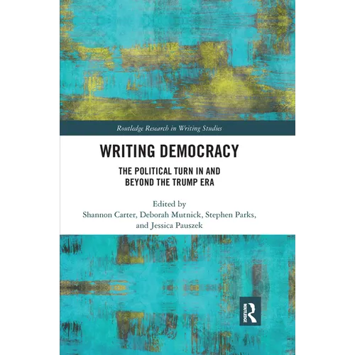 Writing Democracy: The Political Turn in and Beyond the Trump Era - Paperback