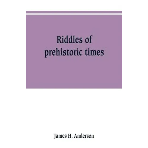 Riddles of prehistoric times - Paperback
