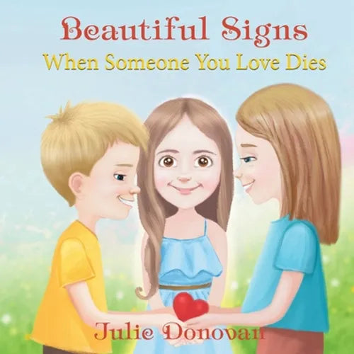 Beautiful Signs: When Someone You Love Dies - Paperback