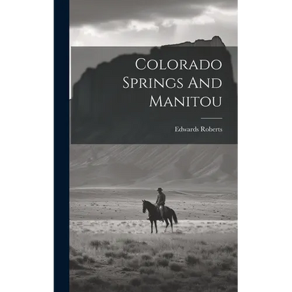 Colorado Springs And Manitou - Hardcover