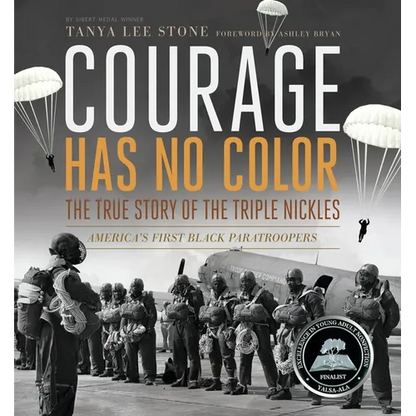 Courage Has No Color: The True Story of the Triple Nickles: America's First Black Paratroopers - Paperback