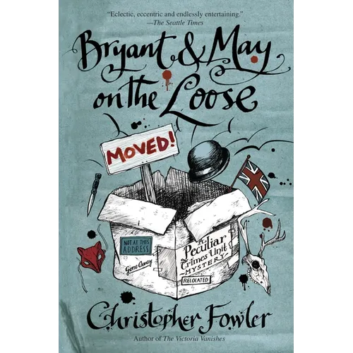 Bryant & May on the Loose: Bryant & May on the Loose: A Peculiar Crimes Unit Mystery - Paperback