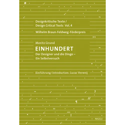 One Hundred - An Experiment on Myself a Designer's Reckoning with Things: Design Critical Texts Vol. 4 - Paperback