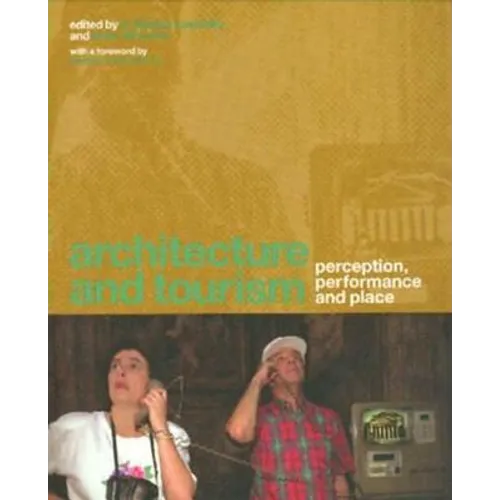 Architecture and Tourism: Perception, Performance and Place - Paperback