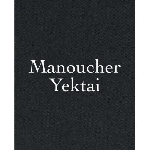 Manoucher Yektai - Hardcover