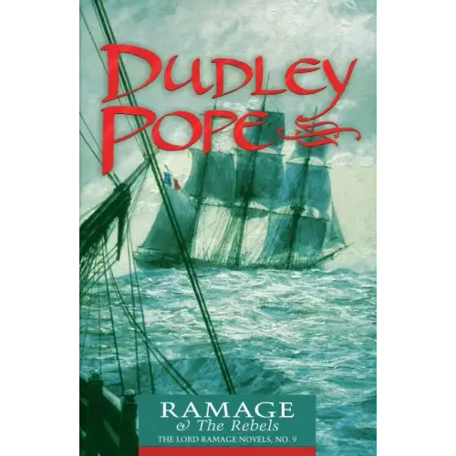 Ramage & the Rebels: The Lord Ramage Novels - Paperback