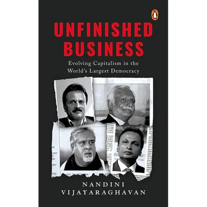 Unfinished Business: Evolving Capitalism in the World's Largest Democracy - Hardcover