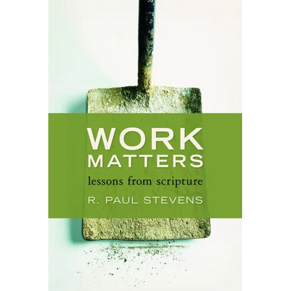 Work Matters: Lessons from Scripture - Paperback