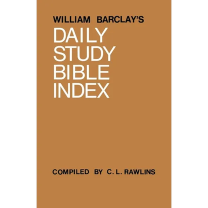 William Barclay's Daily Study Bible Index - Paperback