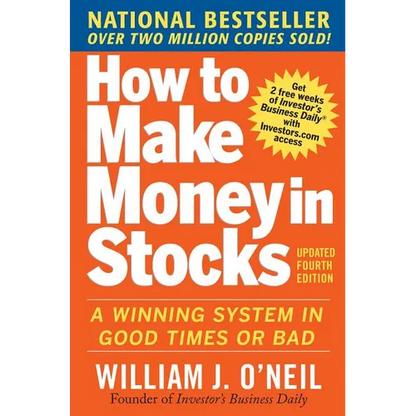 How to Make Money in Stocks: A Winning System in Good Times and Bad, Fourth Edition - Paperback