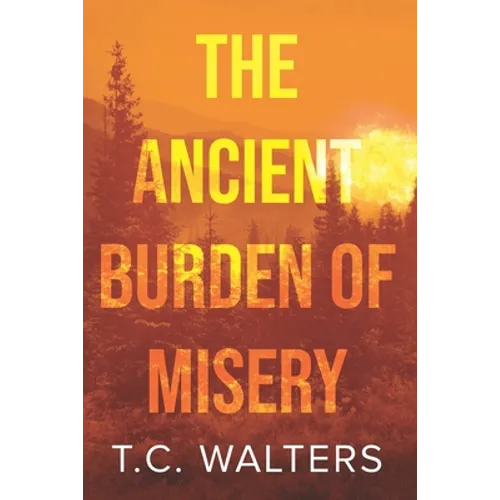 The Ancient Burden of Misery - Paperback