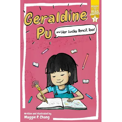 Geraldine Pu and Her Lucky Pencil, Too!: Ready-To-Read Graphics Level 3 - Hardcover