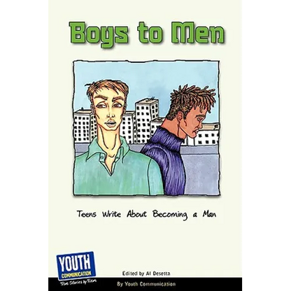 Boys to Men: Teens Write about Becoming a Man - Paperback