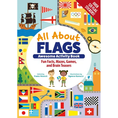 All about Flags Awesome Activity Book: Fun Facts, Mazes, Games, and Brain Teasers - Paperback