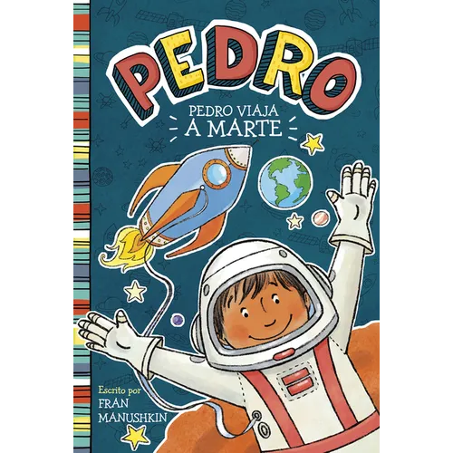 Pedro Viaja a Marte (Pedro Goes to Mars) - Hardcover
