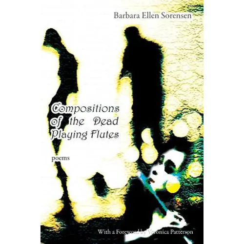 Compositions of the Dead Playing Flutes - Poems - Paperback
