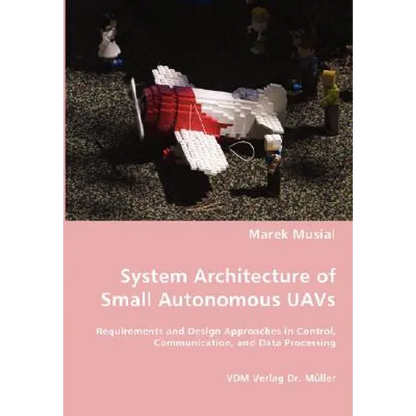 System Architecture of Small Autonomous UAVs - Paperback