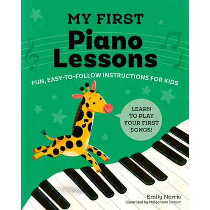 My First Piano Lessons: Fun, Easy-To-Follow Instructions for Kids - Paperback