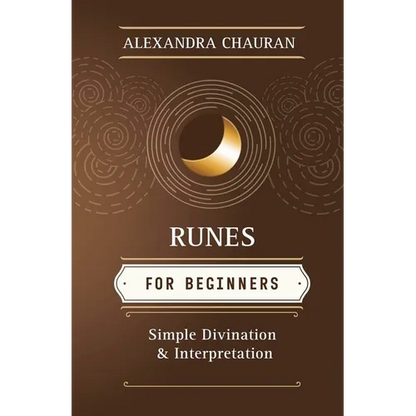 Runes for Beginners: Simple Divination and Interpretation - Paperback