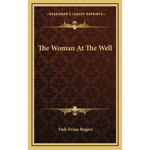 The Woman At The Well - Hardcover