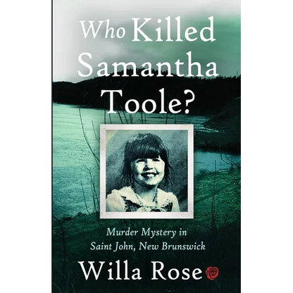 Who Killed Samantha Toole?: Murder Mystery in Saint John, New Brunswick - Paperback