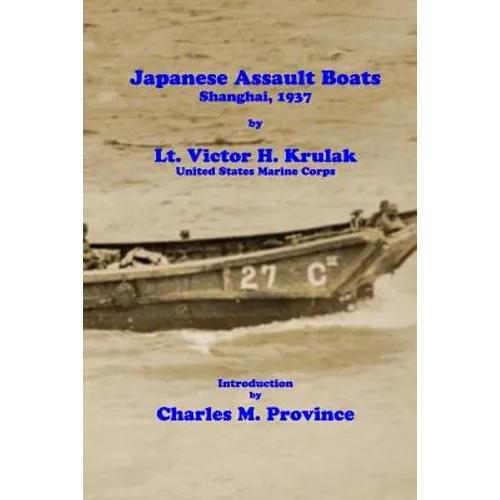 Japanese Assault Boats; Shanghai, 1937 - Paperback
