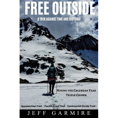 Free Outside: A Trek Against Time and Distance - Paperback
