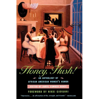 Honey, Hush!: An Anthology of African American Women's Humor - Paperback