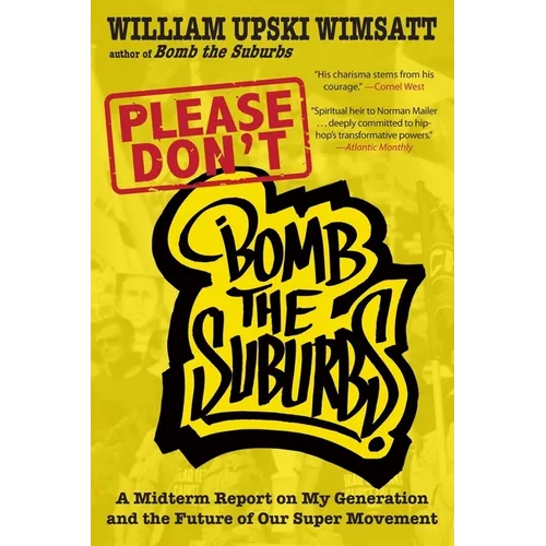 Please Don't Bomb the Suburbs: A Midterm Report on My Generation and the Future of Our Super Movement - Paperback