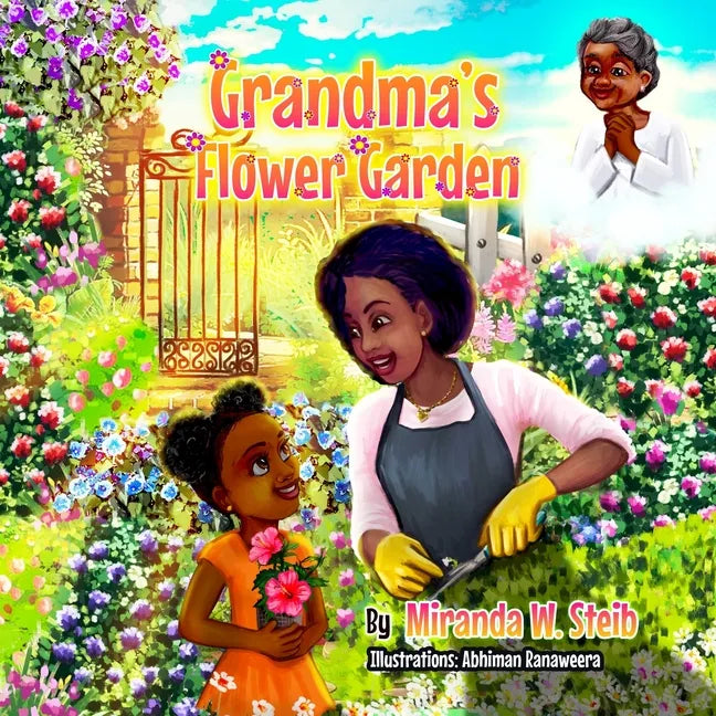 Grandma's Flower Garden: A Book to Help Children Understand Death and Memorialize Loved Ones - Paperback