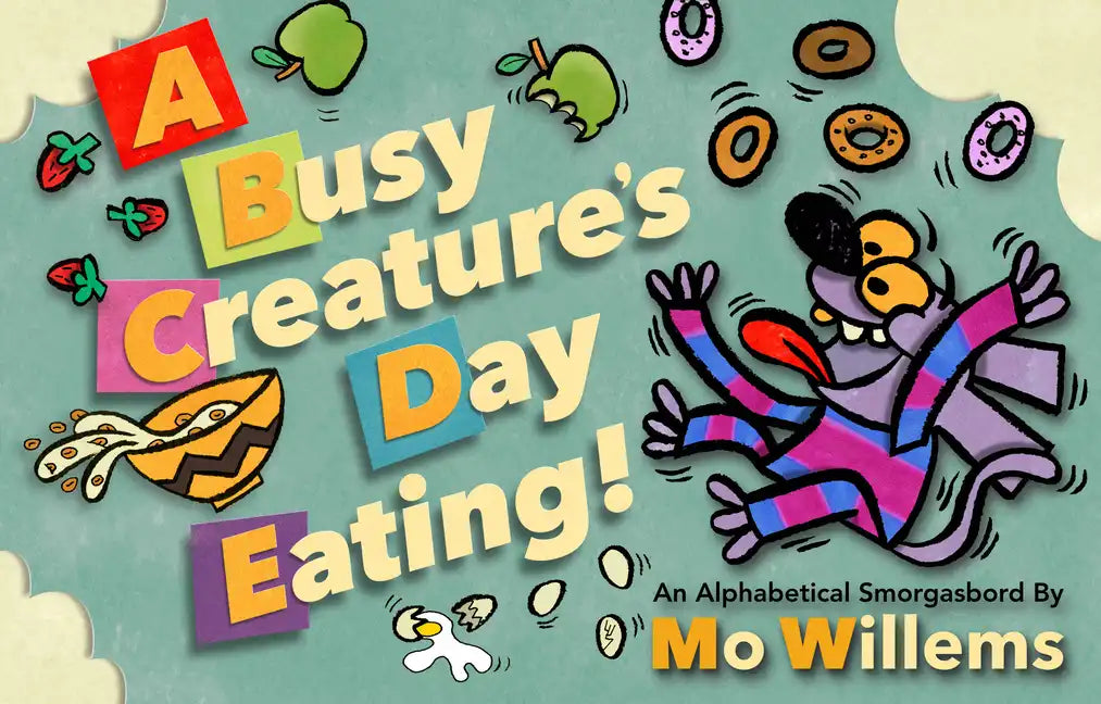 A Busy Creature's Day Eating! - Hardcover