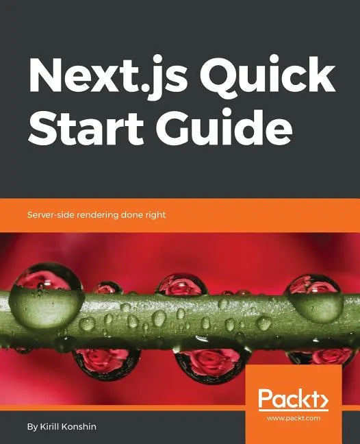 Next.js Quick Start Guide - Paperback
