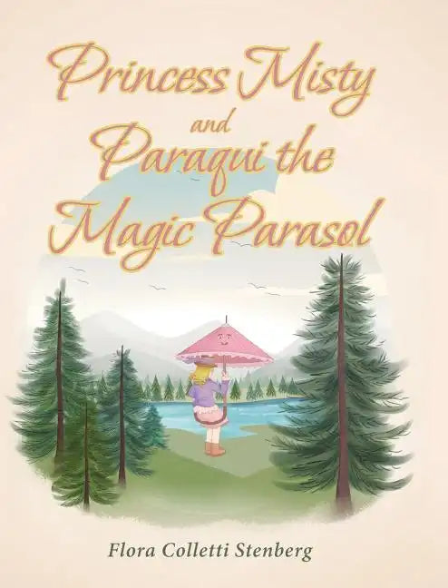 Princess Misty and Paraqui the Magic Parasol - Hardcover