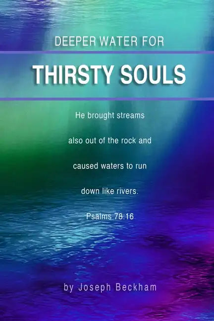 Deeper Water For Thirsty Souls - Paperback