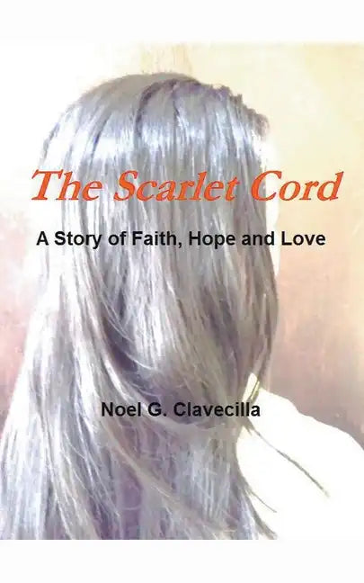 The Scarlet Cord A Story of Faith, Hope and Love - Paperback