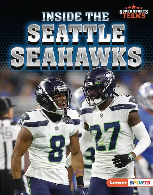Inside the Seattle Seahawks - Library Binding
