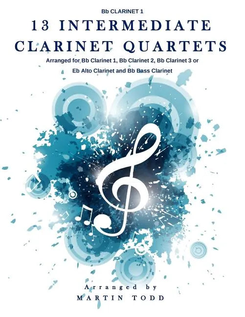 13 Intermediate Clarinet Quartets - Bb Clarinet 1 - Paperback