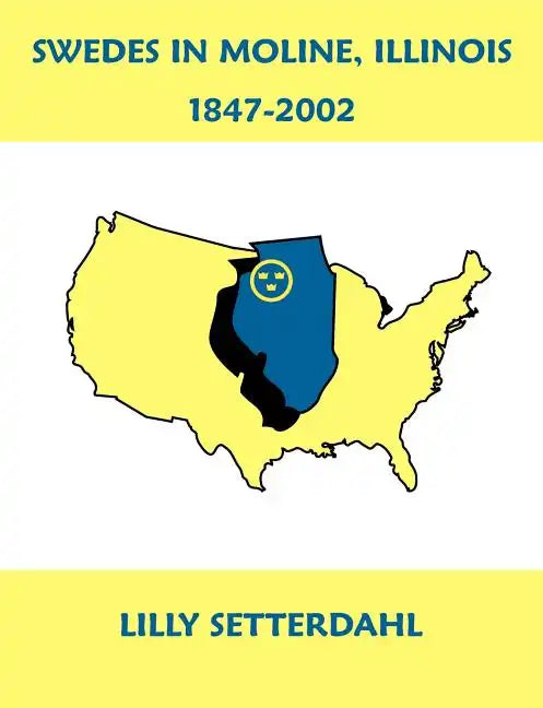 Swedes in Moline, Illinois 1847-2002 - Paperback