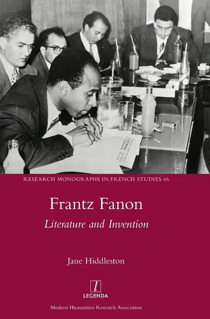 Frantz Fanon: Literature and Invention - Hardcover